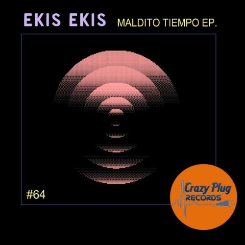 Ekis Ekis – Maldito tiempo EP [CP64]